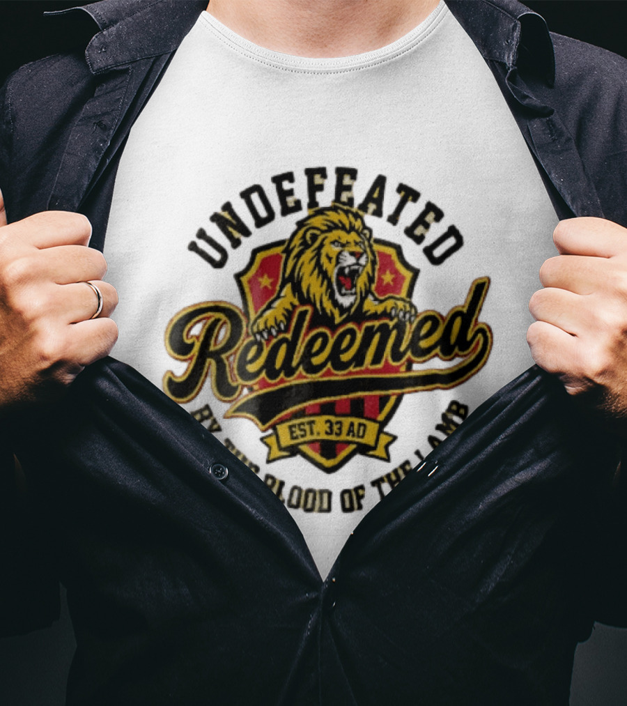 Undefeated Redeemed Lion Crest EST 33 AD By The Blood Of The Lamb T-Shirt