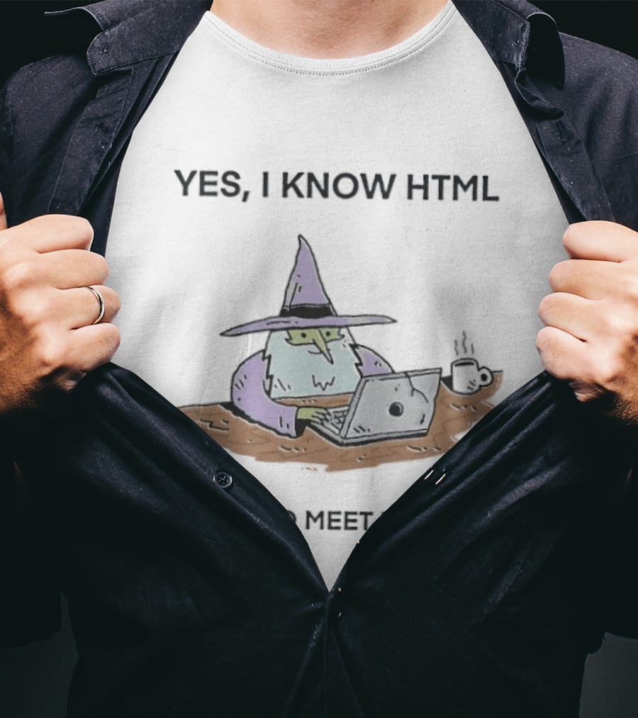 Yes I Know HTML How To Meet Ladies Funny Wizard Laptop T-Shirt