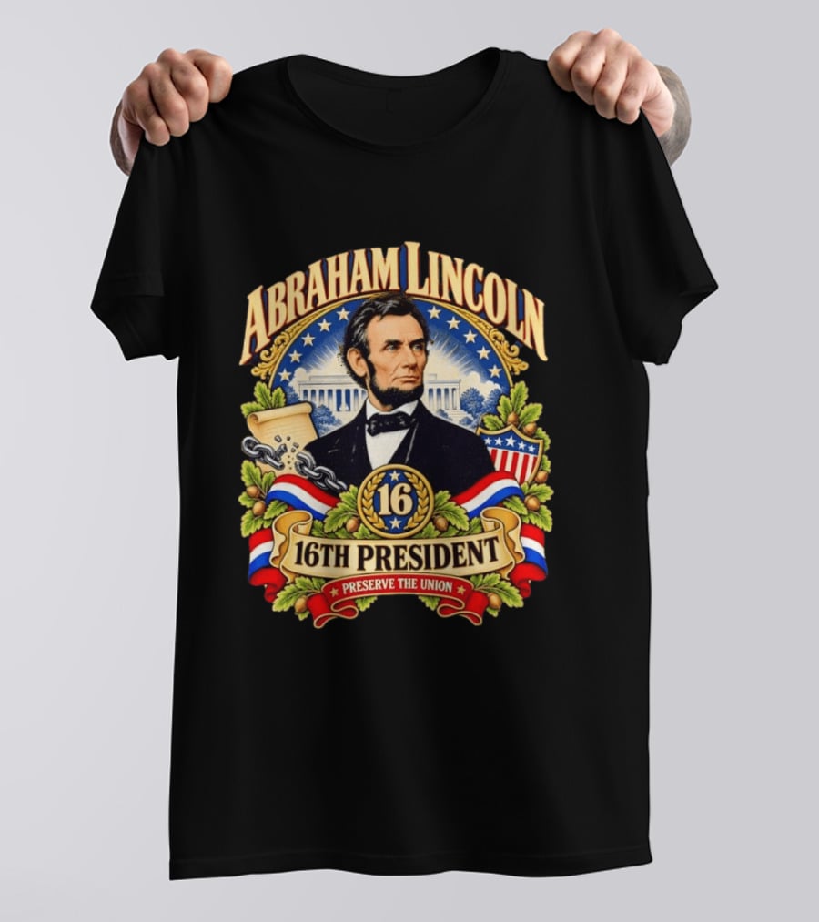 Abraham Lincoln 16th President Preserve The Union Scroll And Star Background With USA Shield T-Shirt