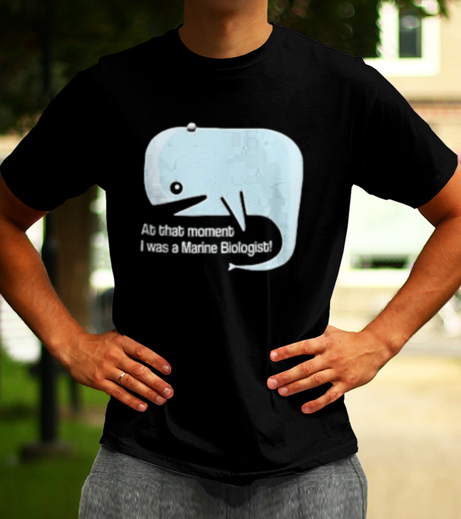 At That Moment I Was A Marine Biologist Light Blue Whale Cartoon T-Shirt