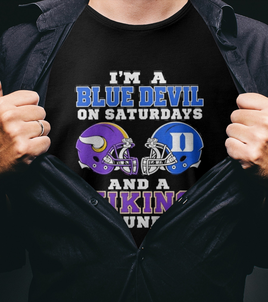 I'm A Blue Devil On Saturdays And A Viking On Sundays Football Helmets T-Shirt