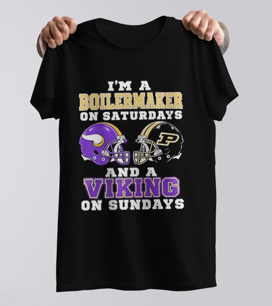I'm A Boilermaker On Saturdays And A Viking On Sundays Football Helmets T-Shirt