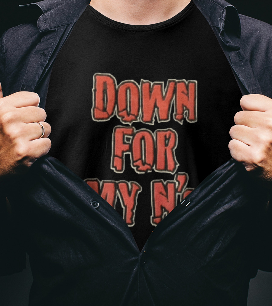 Down FOR MY N's Bold Red T-Shirt