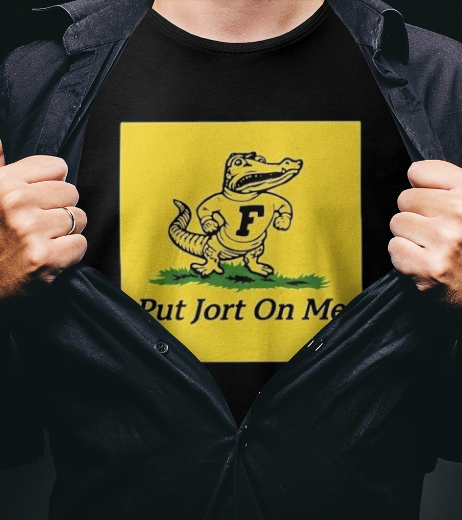 Florida Gators Put Jort On Me F Letter T-Shirt