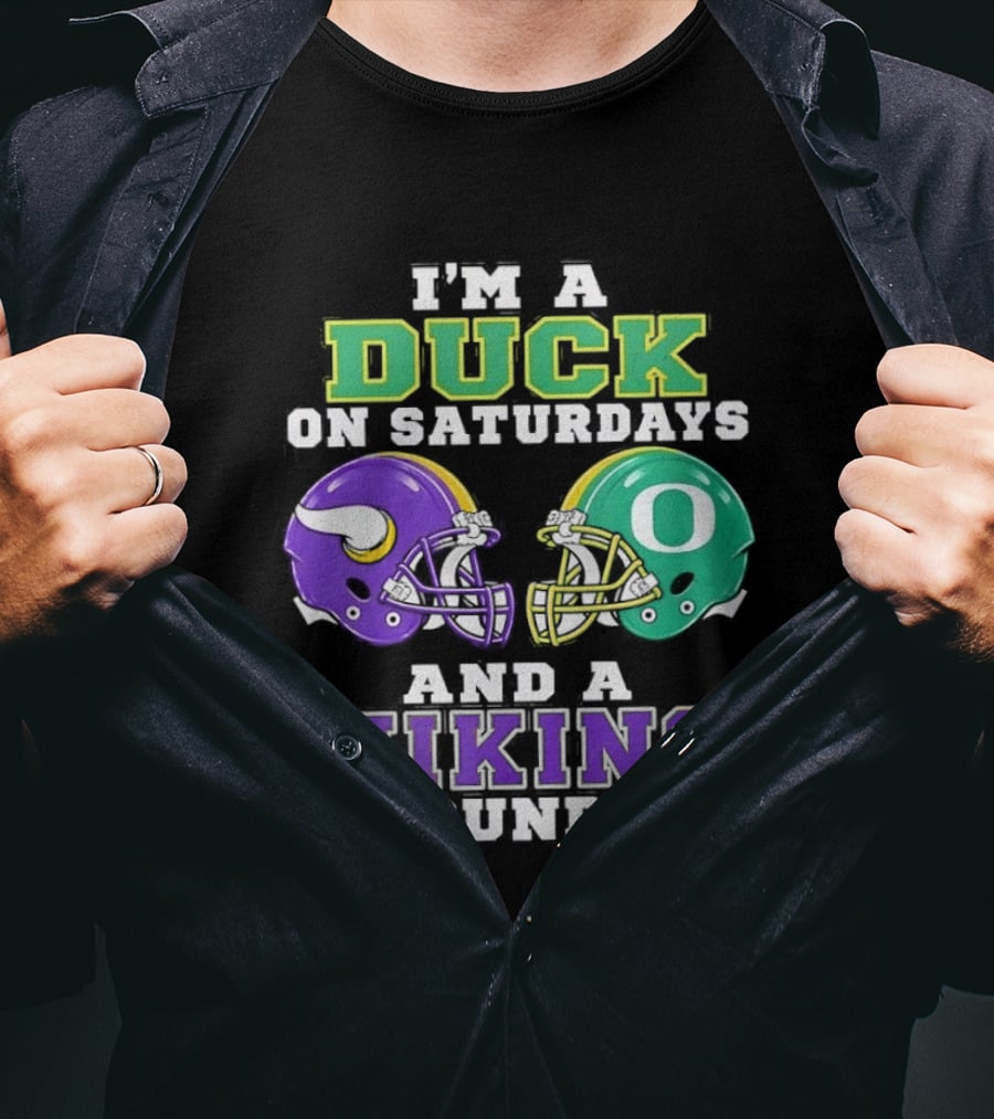 I'm A Duck On Saturdays And A Viking On Sundays Football Team Fan Gear T-Shirt
