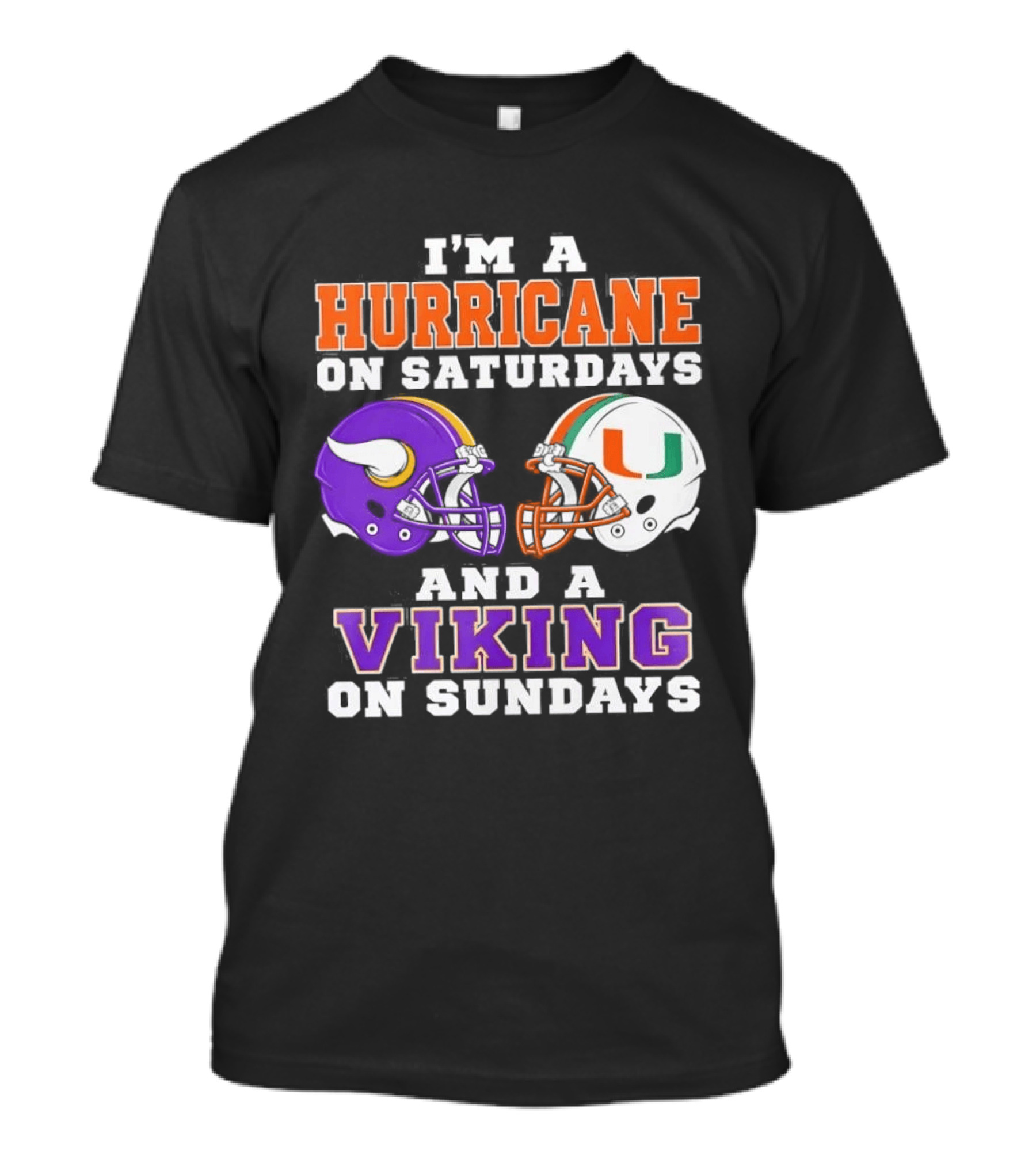 I'm A Hurricane On Saturdays And A Viking On Sundays Helmet Mindset T-Shirt