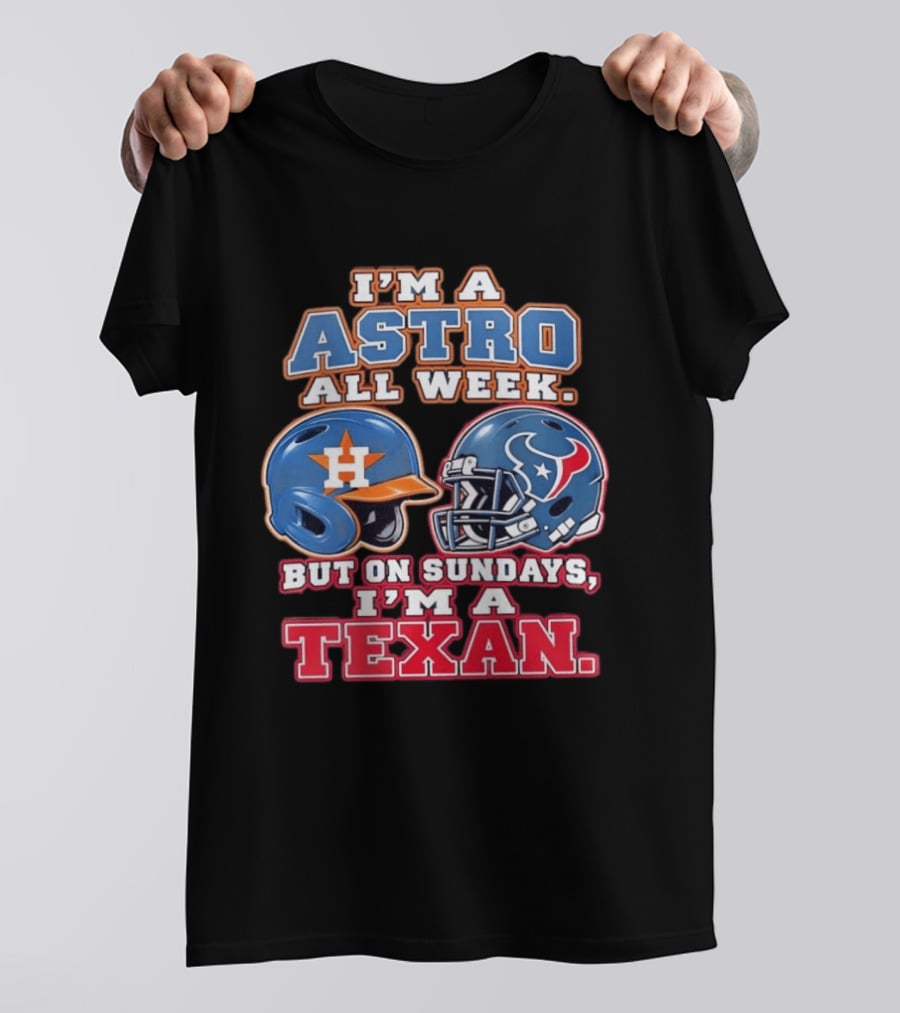 I'm A Astro All Week But On Sundays I'm A Texan Helmet Fan Pride T-Shirt