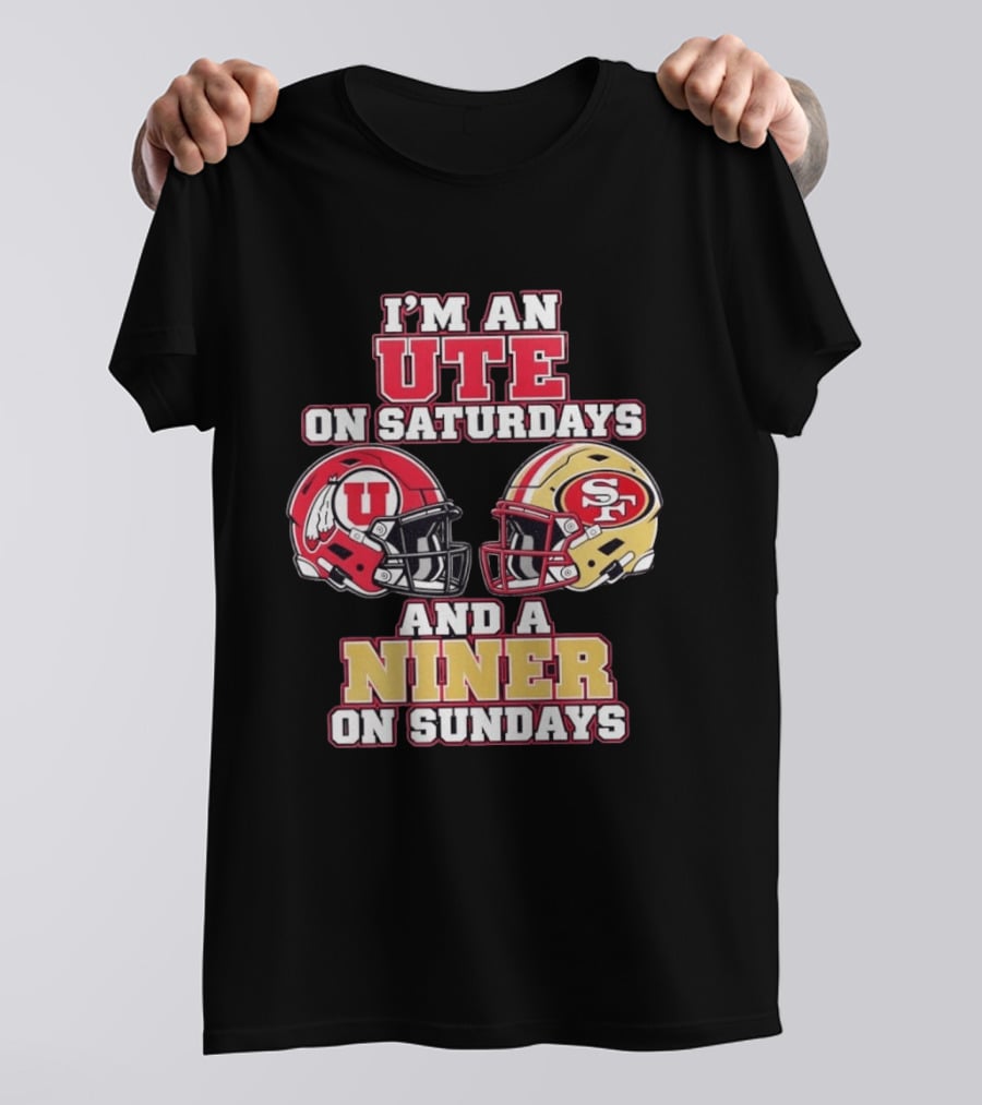 I'm An Ute On Saturdays And A Niner On Sundays Football Fan Helmets T-Shirt