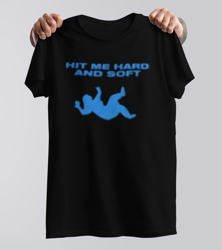 Hit Me Hard And Soft Blue Fallen Figure T-Shirt