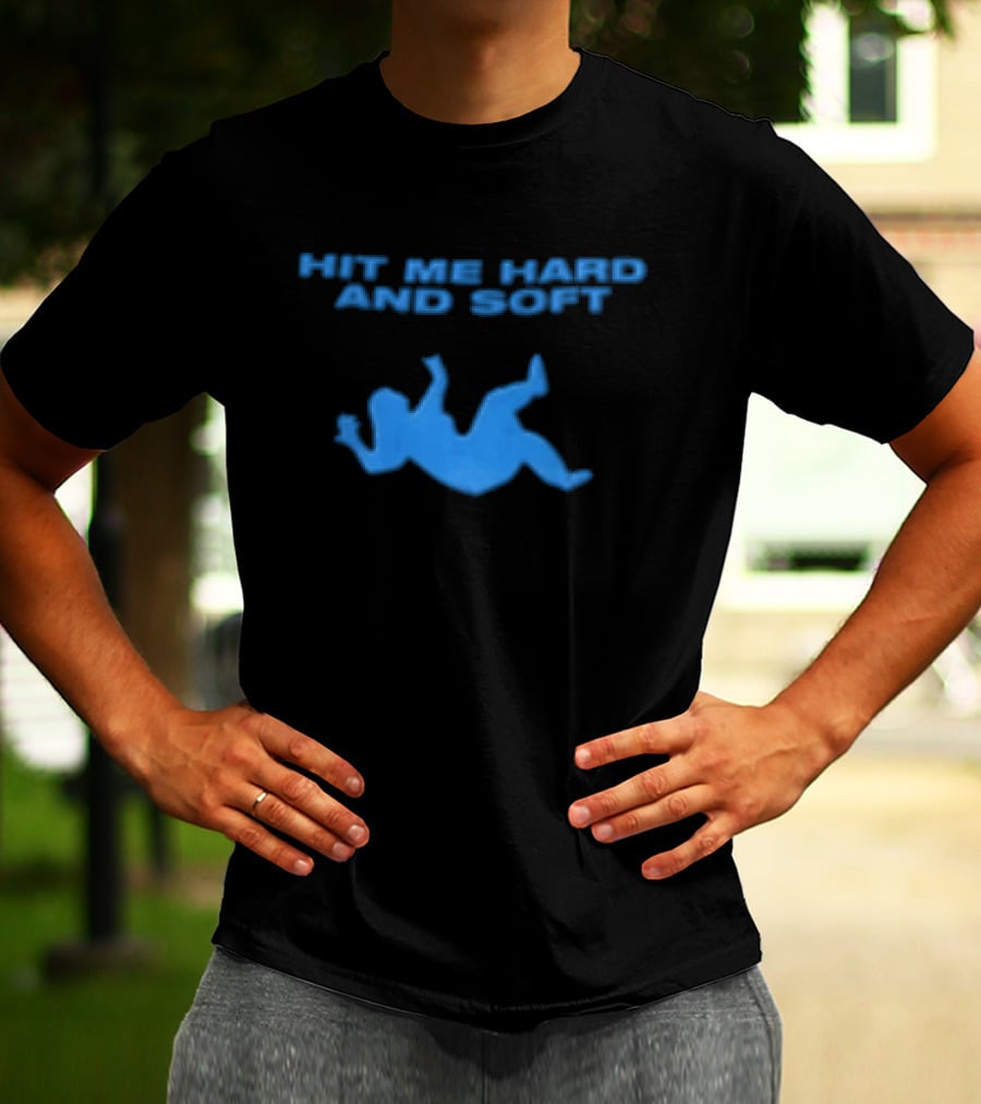 Hit Me Hard And Soft Blue Fallen Figure T-Shirt