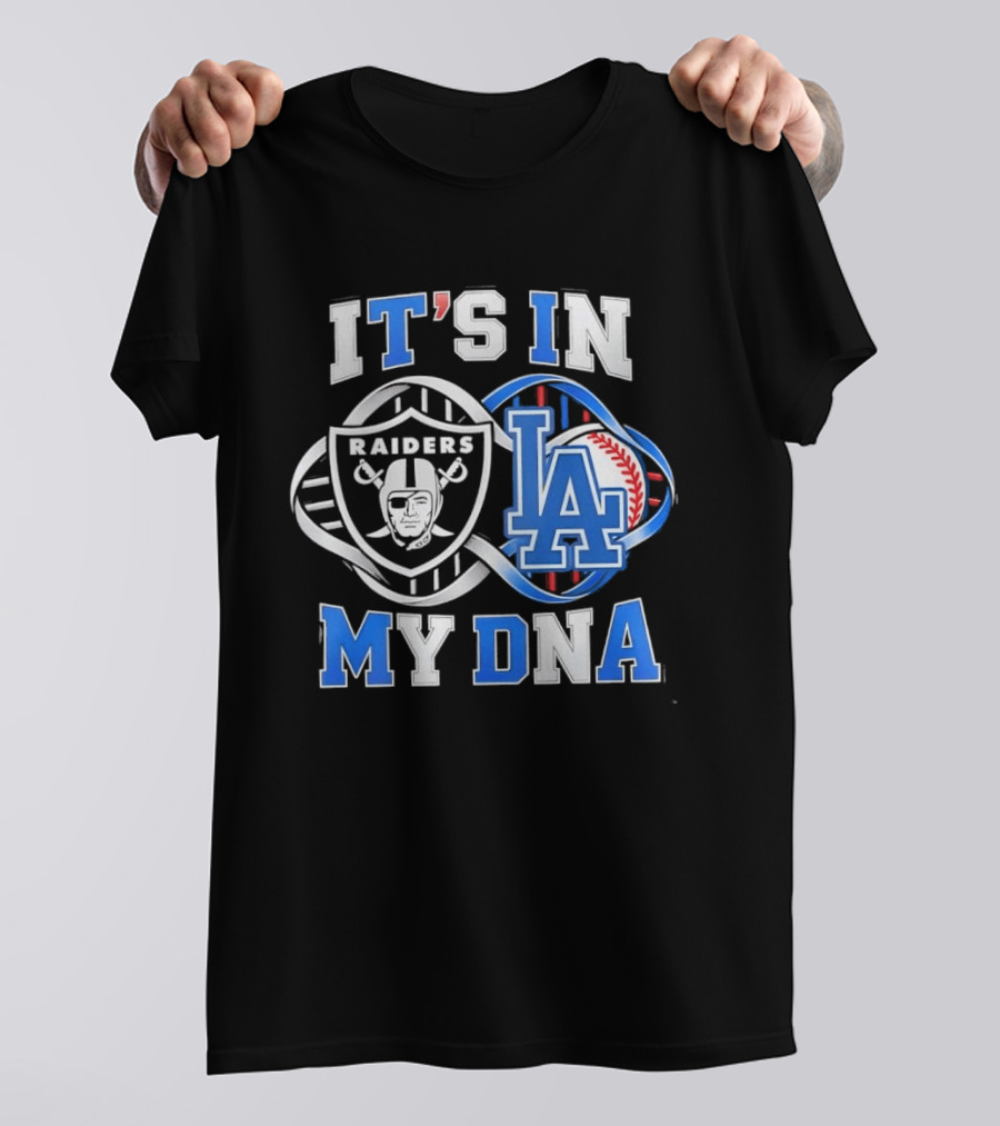 Las Vegas Raiders LA Dodgers It's In My DNA Sports Fan Collection T-Shirt