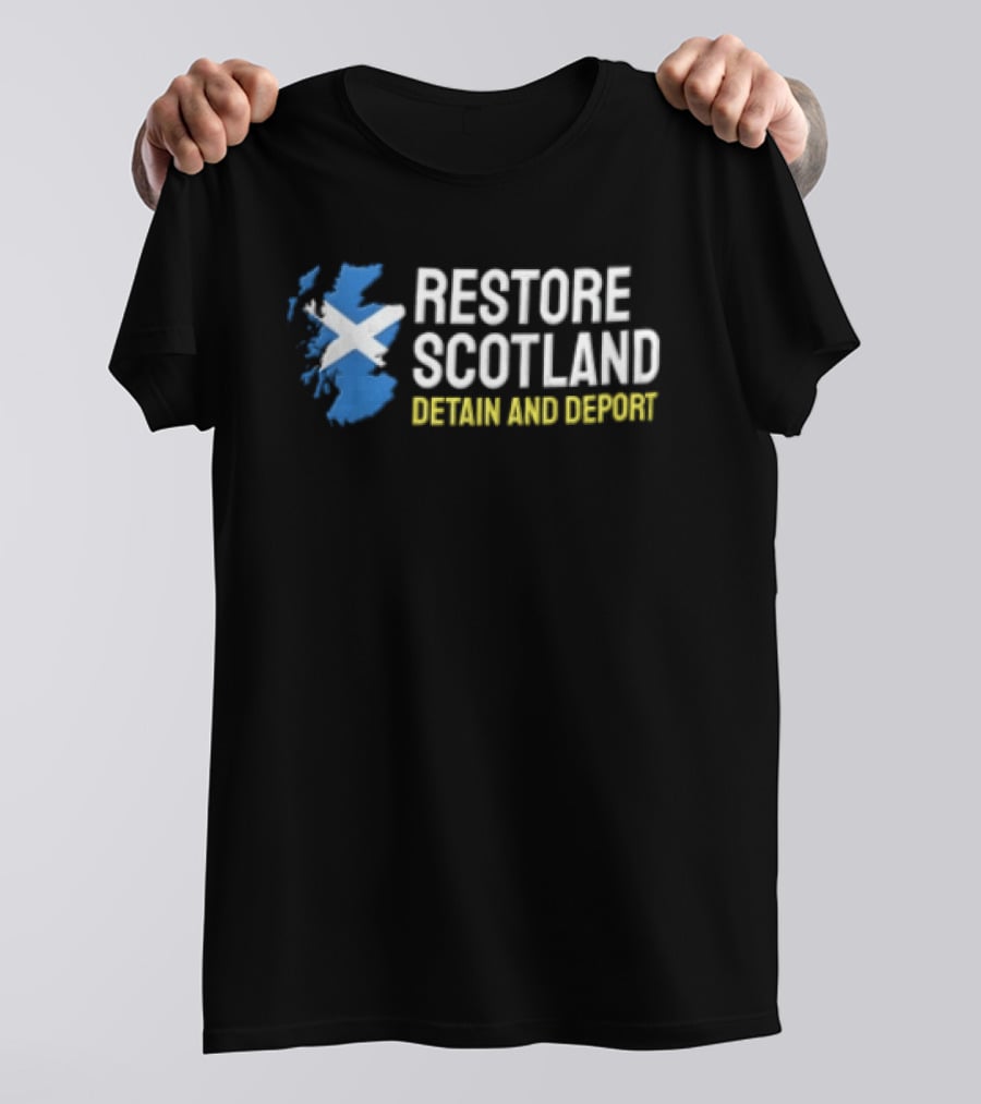 Restore Scotland Detain AND Deport Map Saltire Flag T-Shirt