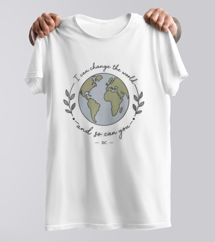 Brooke Carter Store I Can Change The World And So Can You Globe T-Shirt