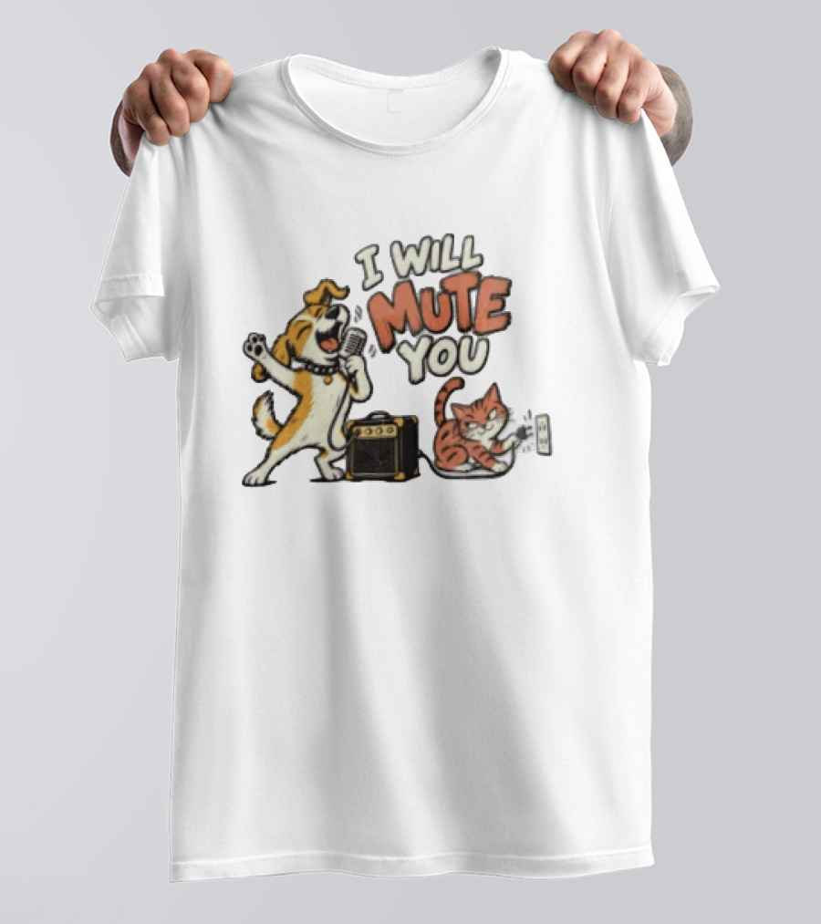 I Will Mute You Dog Singing Cat Unplugging Amplifier Fun Music Humor T-Shirt