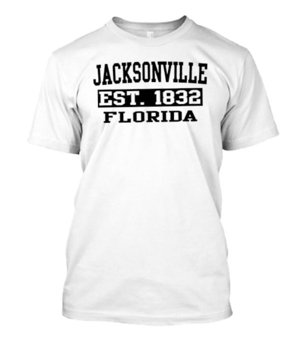 Jacksonville Est 1832 Florida T-Shirt