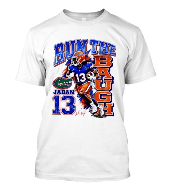 Florida Gators Jadan Baugh Run The Baugh 13 T-Shirt