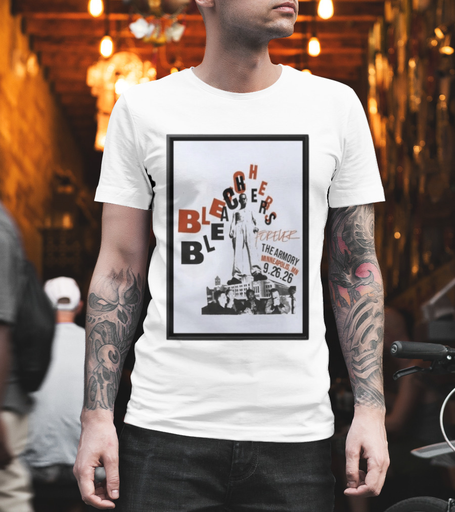 Original Bleachers Forever The Armory Minneapolis MN 9.26.26 T-Shirt