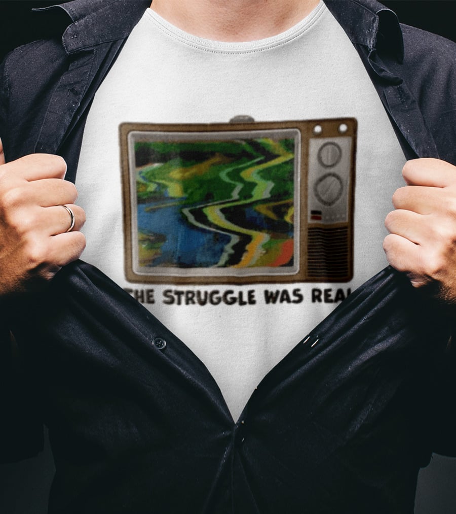 THE Struggle WAS Real Retro Television Set Static Screen 90s Nostalgia T-Shirt