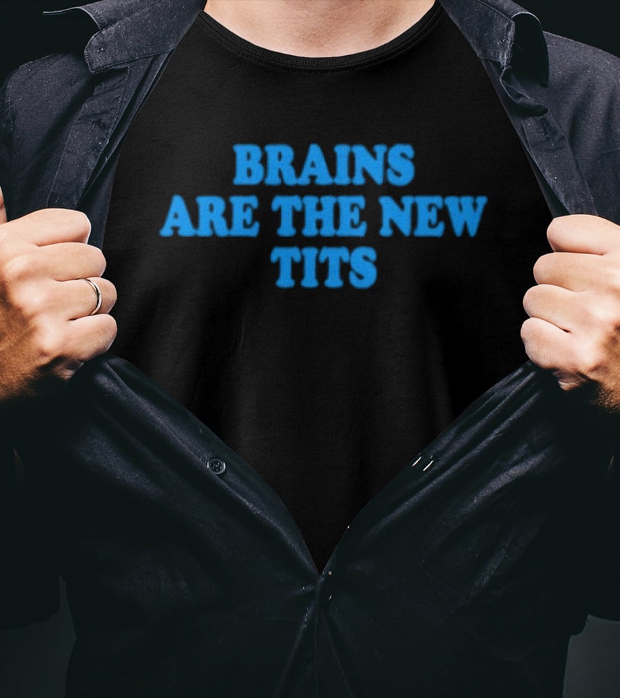 Brains Are The New Tits Popular Empowerment T-Shirt