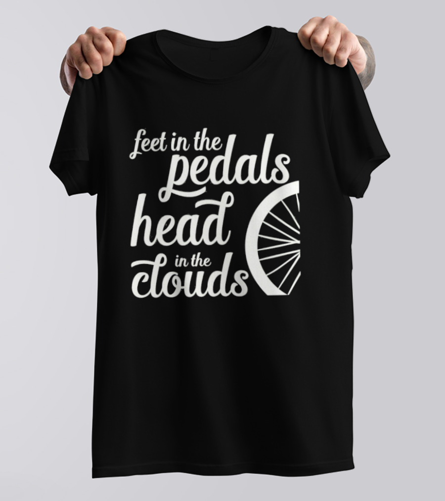 Feet In The Pedals Head In The Clouds Bicycle Wheel T-Shirt