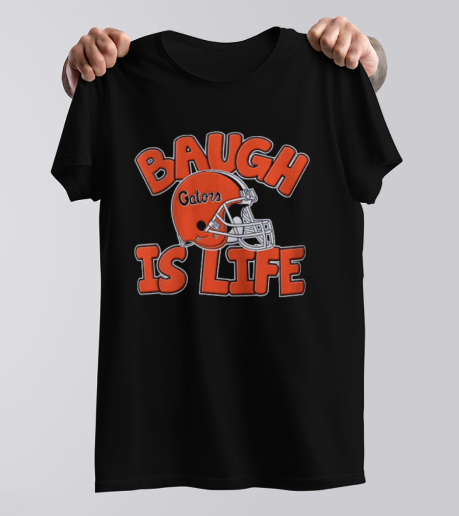 Florida Gators Baugh Is Life Helmet T-Shirt