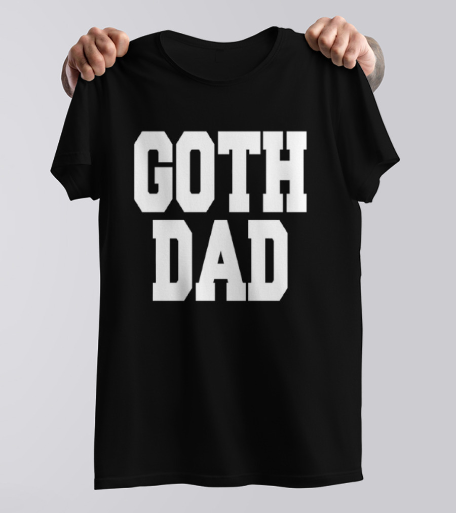 Goth Dad Bold Statement Father's Day Fashion T-Shirt