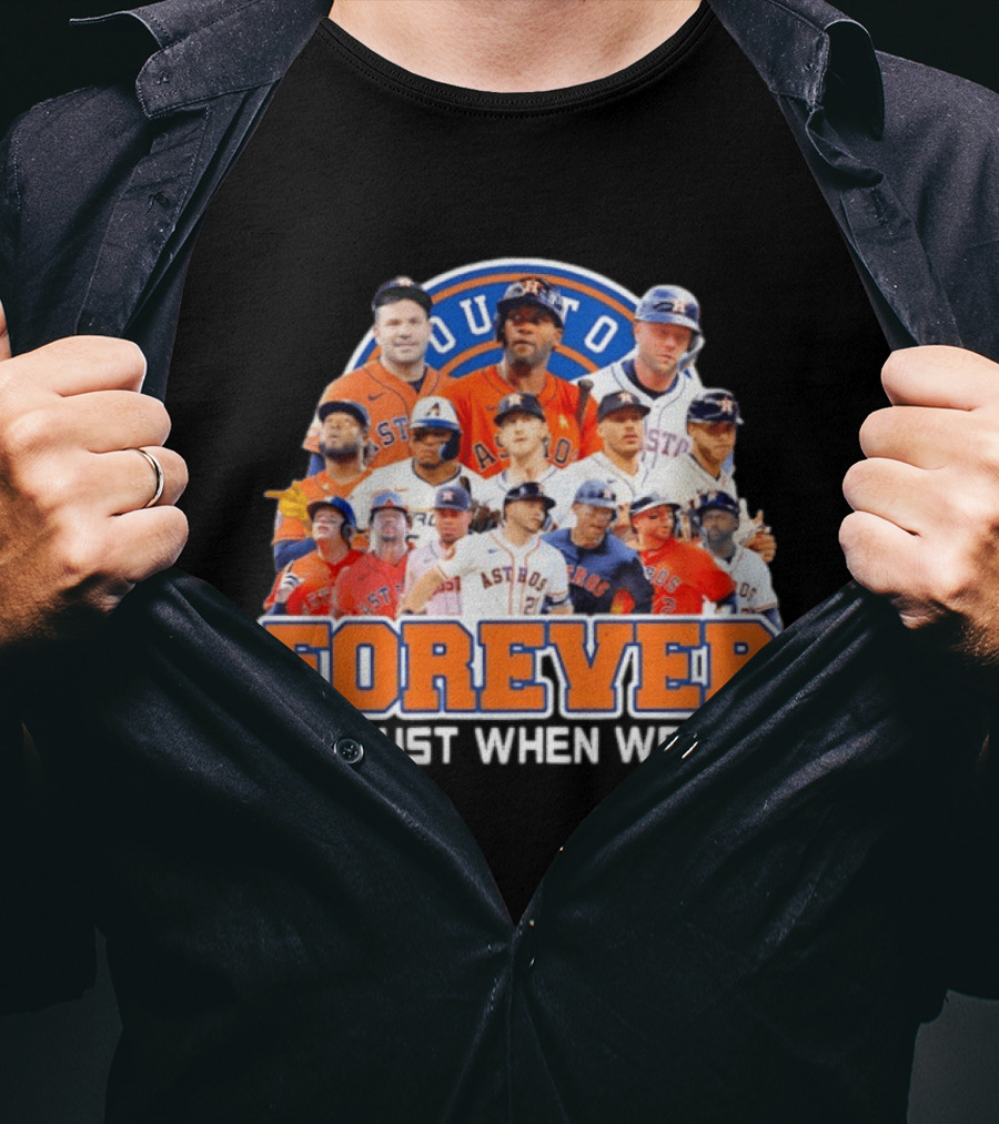 Houston Astros Forever Not Just When We Win Team Collage T-Shirt