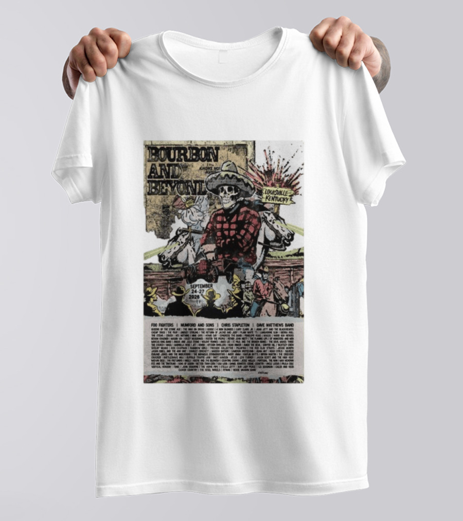 Bourbon And Beyond Festival 2026 Louisville Kentucky September 24 27 Foo Fighters Mumford And Sons Chris Stapleton Dave Matthews Band T-Shirt