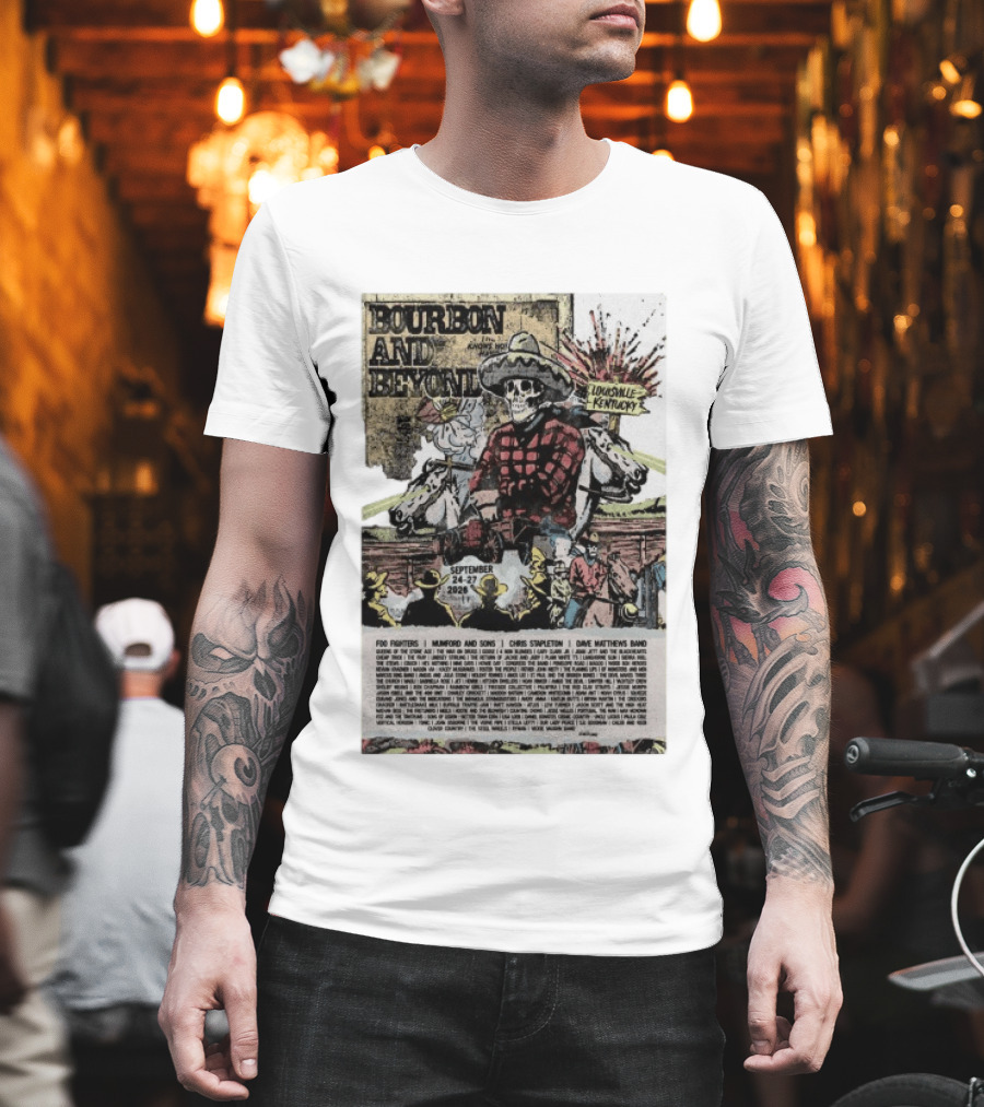 Bourbon And Beyond Festival 2026 Louisville Kentucky September 24 27 Foo Fighters Mumford And Sons Chris Stapleton Dave Matthews Band T-Shirt