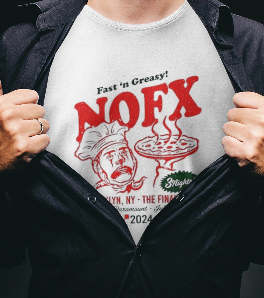 Fast 'N Greasy NOFX 3 Nights Brooklyn NY The Final Tour Brooklyn Paramount 2024 Pizza Chef T-Shirt