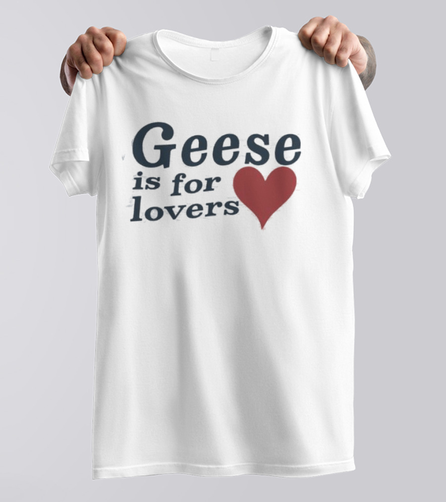 Geese Is For Lovers Heart Design Geese Store T-Shirt