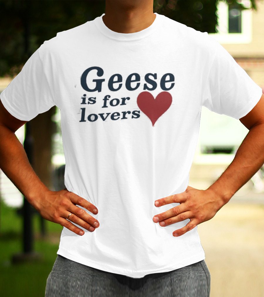 Geese Is For Lovers Heart Design Geese Store T-Shirt