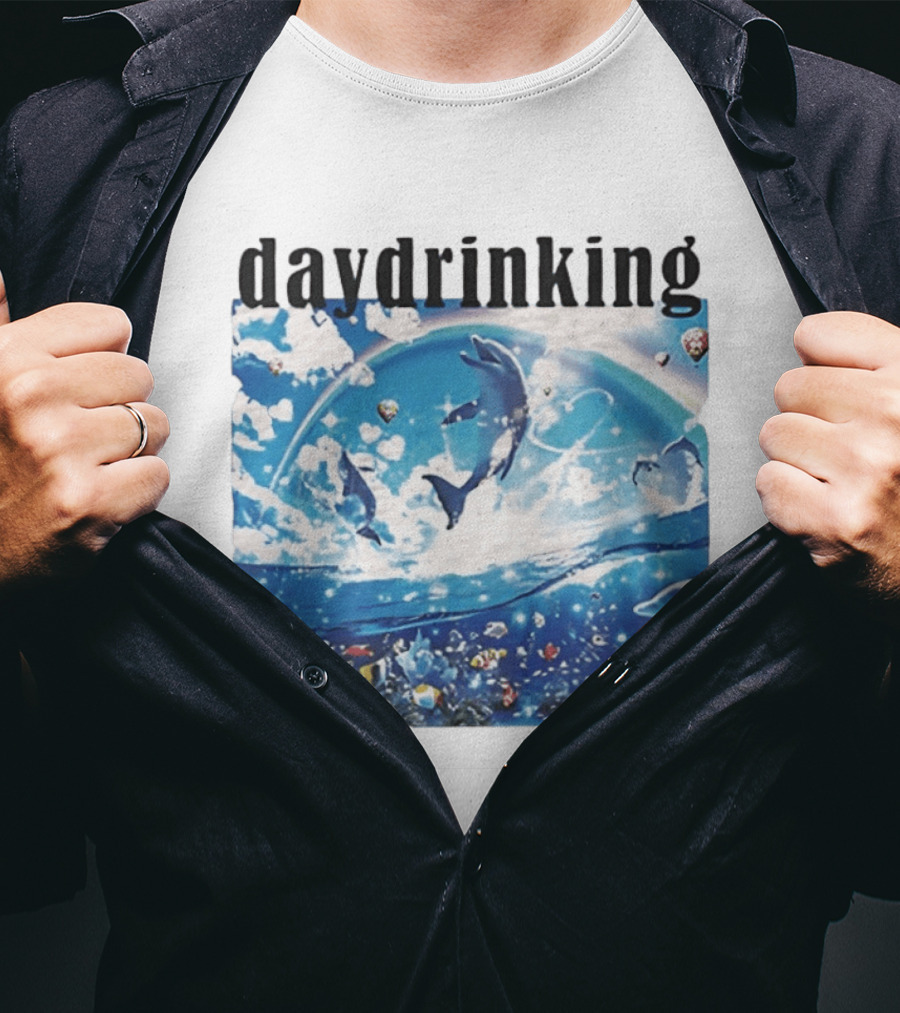Daydrinking Ocean Dolphins Rainbow And Sea Life Adventure T-Shirt
