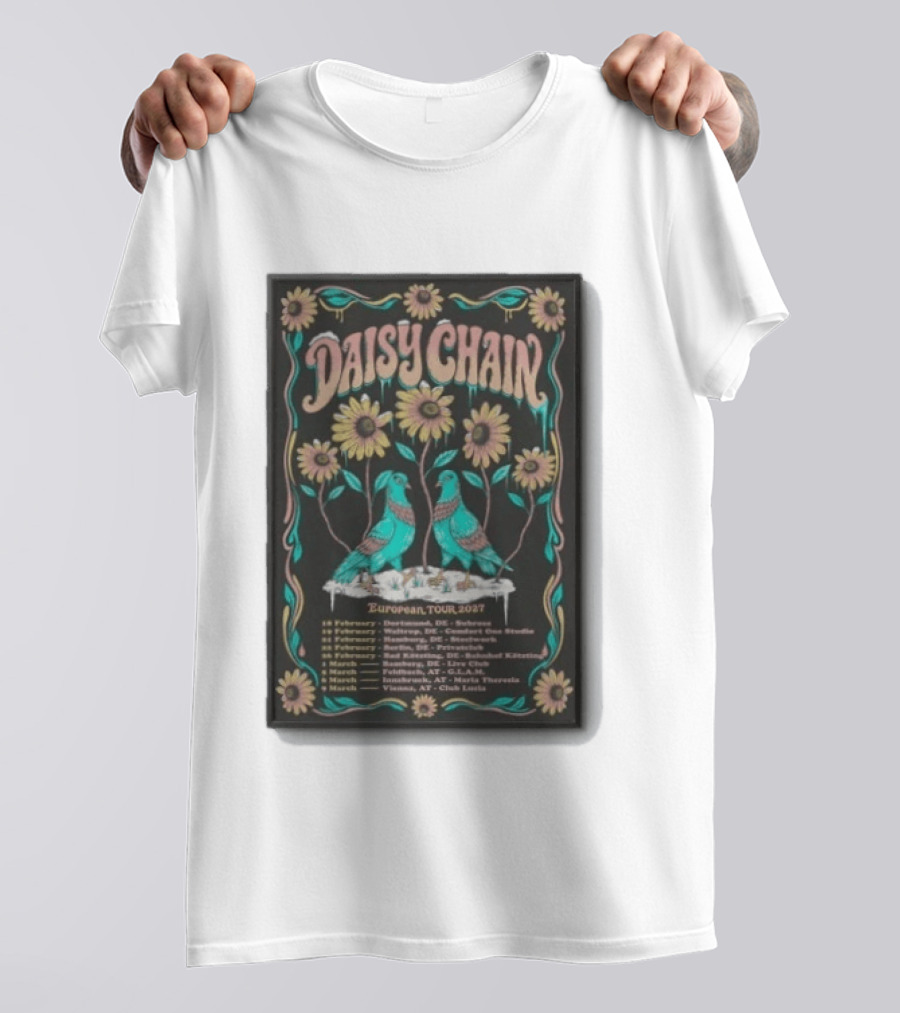 Daisy Chain European Tour 2027 Dortmund Hamburg Munich Zurich Vienna T-Shirt