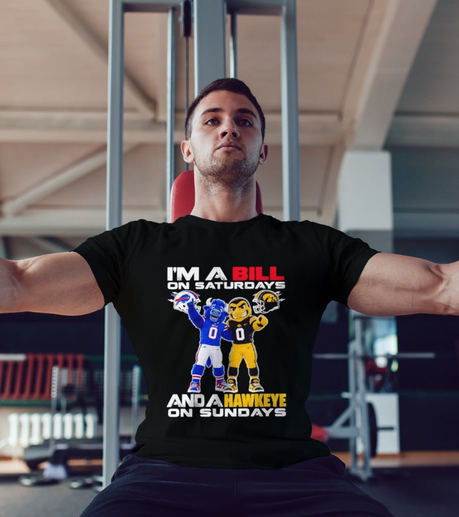 Buffalo Bills And Iowa Hawkeyes Mascots I'm A Bill On Saturdays And A Hawkeye On Sundays T-Shirt