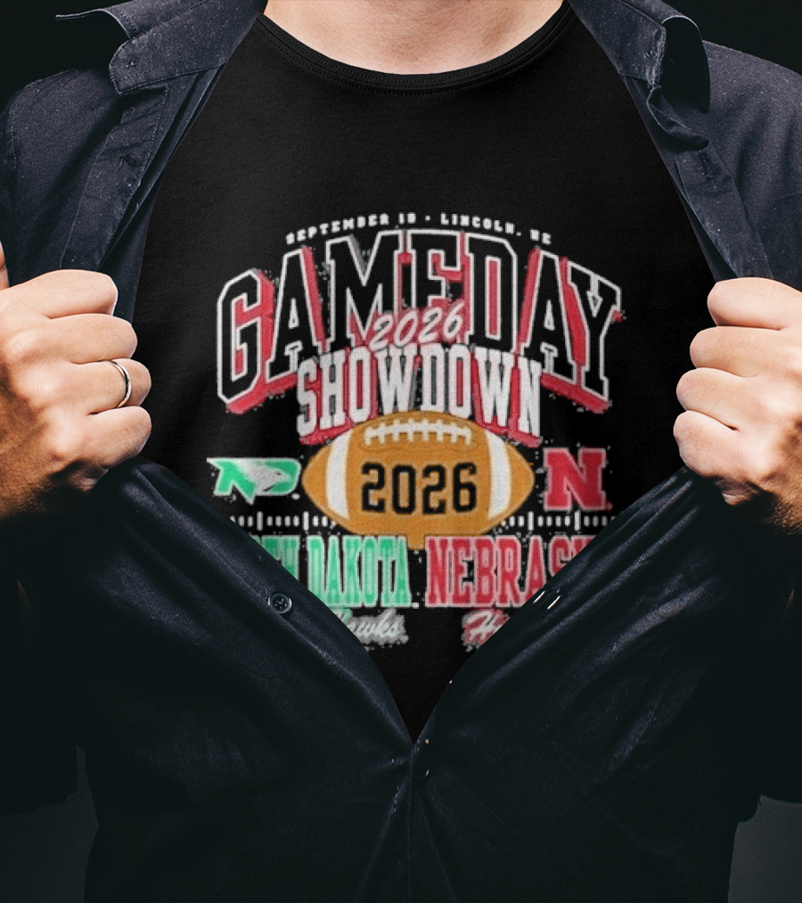 2026 Gameday Showdown Nebraska Cornhuskers Vs North Dakota Fighting Hawks Lincoln T-Shirt