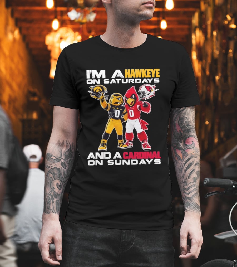 I'm A Hawkeye On Saturdays And A Cardinal On Sundays Football Mascots Iowa Arizona T-Shirt