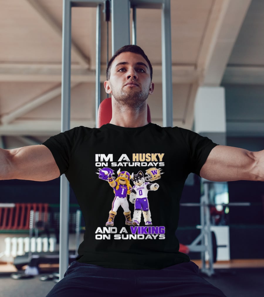 I'm A Husky On Saturdays And A Viking On Sundays Washington Huskies Minnesota Vikings Football Mascots T-Shirt