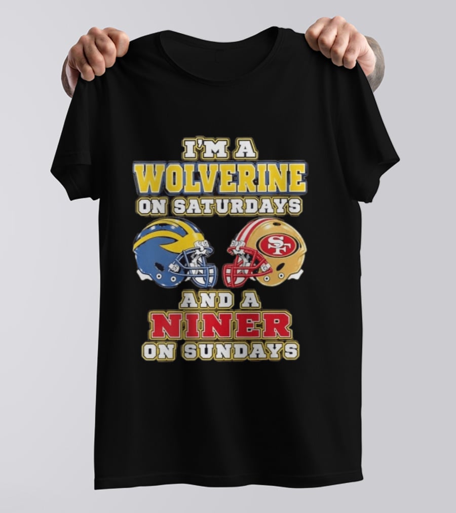 I'm A Wolverine On Saturdays And A Niner On Sundays Football Helmets T-Shirt