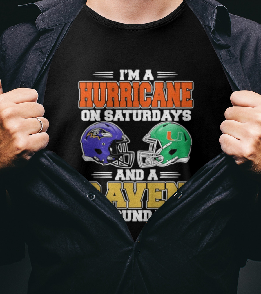 I'm A Hurricane On Saturdays And A Raven On Sundays Football Helmets T-Shirt