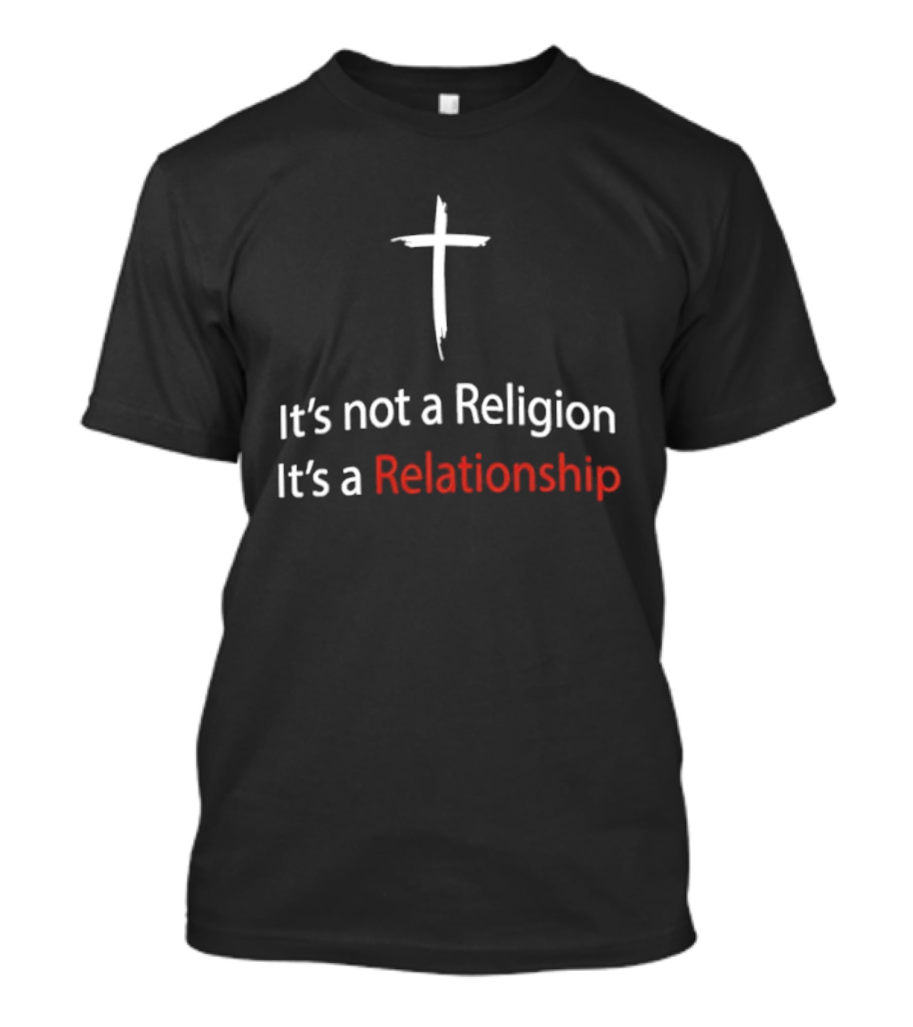It's Not A Religion It's A Relationship Christian Cross Symbol Faith Message T-Shirt