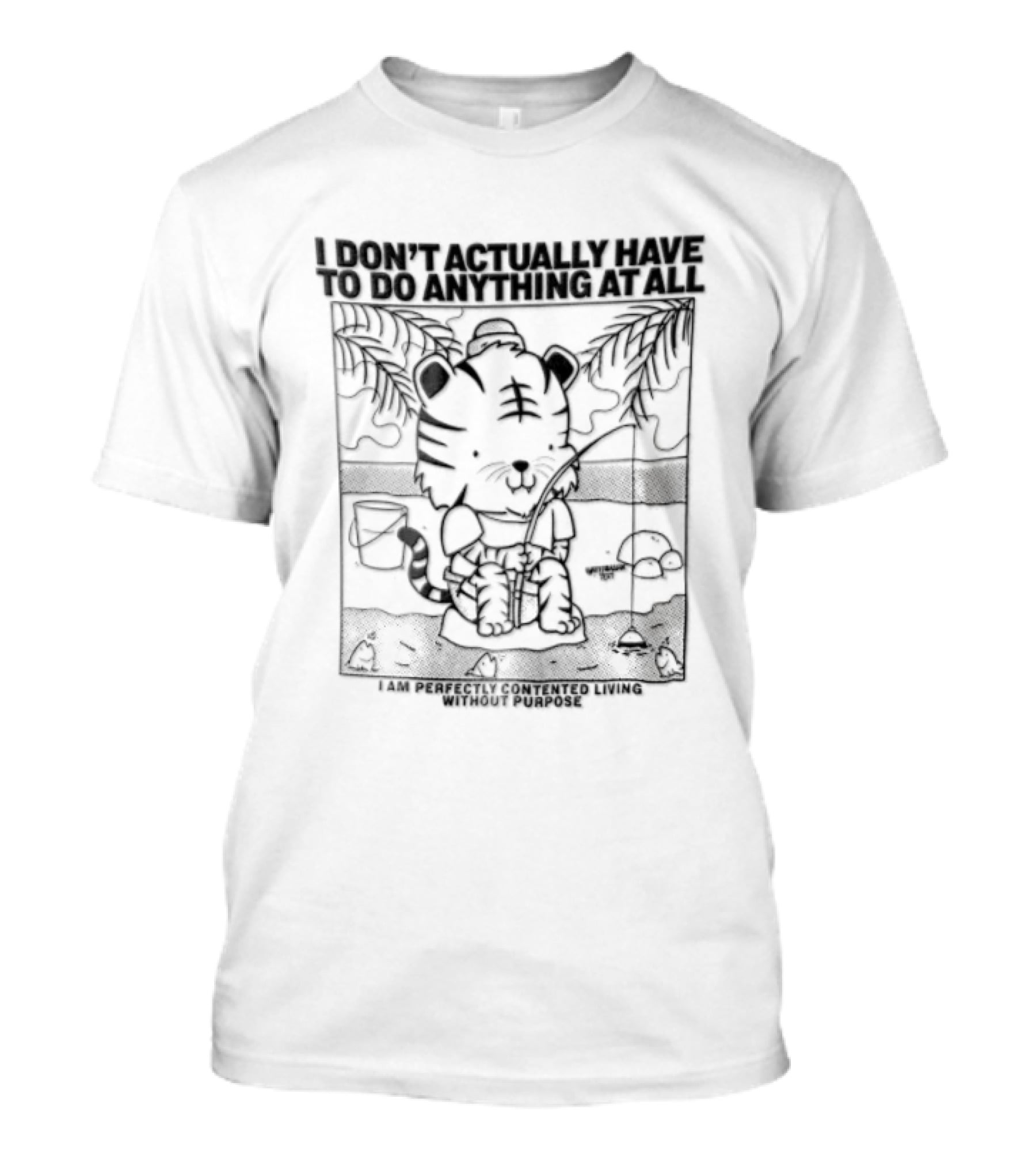 I Do Not Actually Have To Do Anything At All I Am Perfectly Contented Living Lazy Cat Paws Plants Rectangle Relaxation T-Shirt