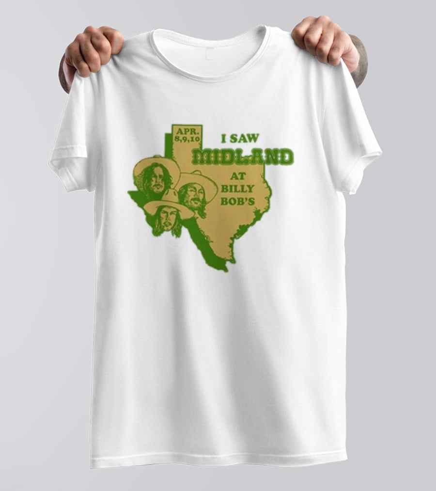 APR 8 9 10 I Saw Midland At Billy Bob's Texas T-Shirt