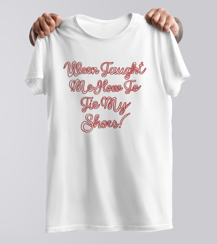 Itsagreatdaytobeawarrior Shop Loop De Loop Never Taught Me How To Tie My Shoes T-Shirt