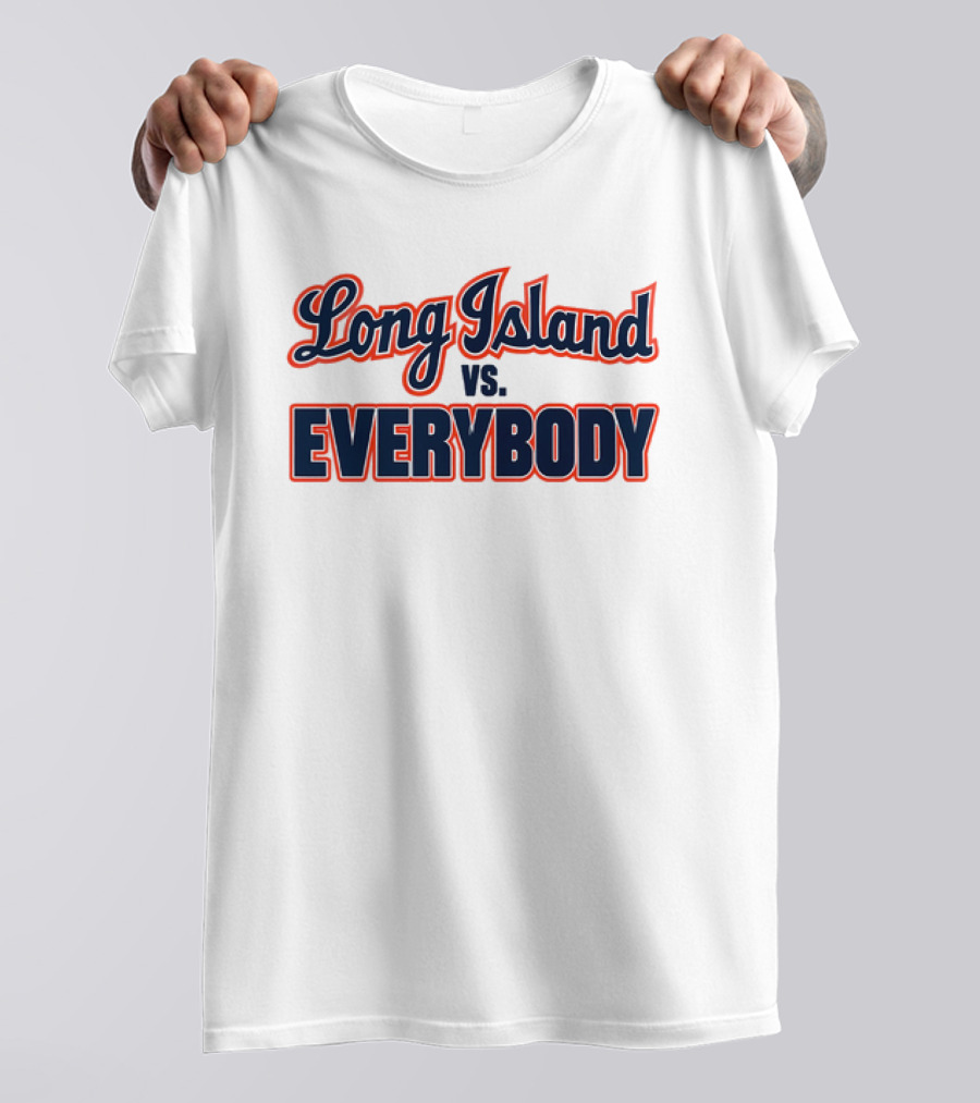 Long Island Vs Everybody T-Shirt