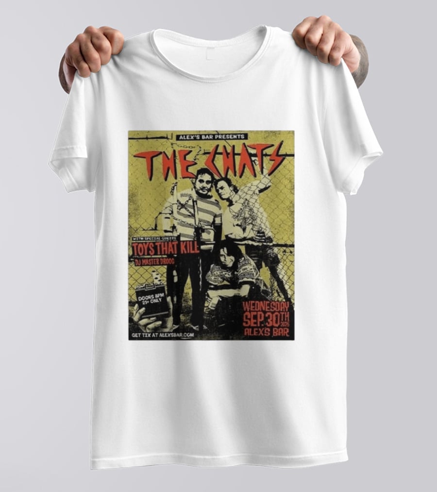 The Chats Alex's Bar 2026 Show Wednesday September 30th Special Guests Toys That Kill DJ Master Droog T-Shirt