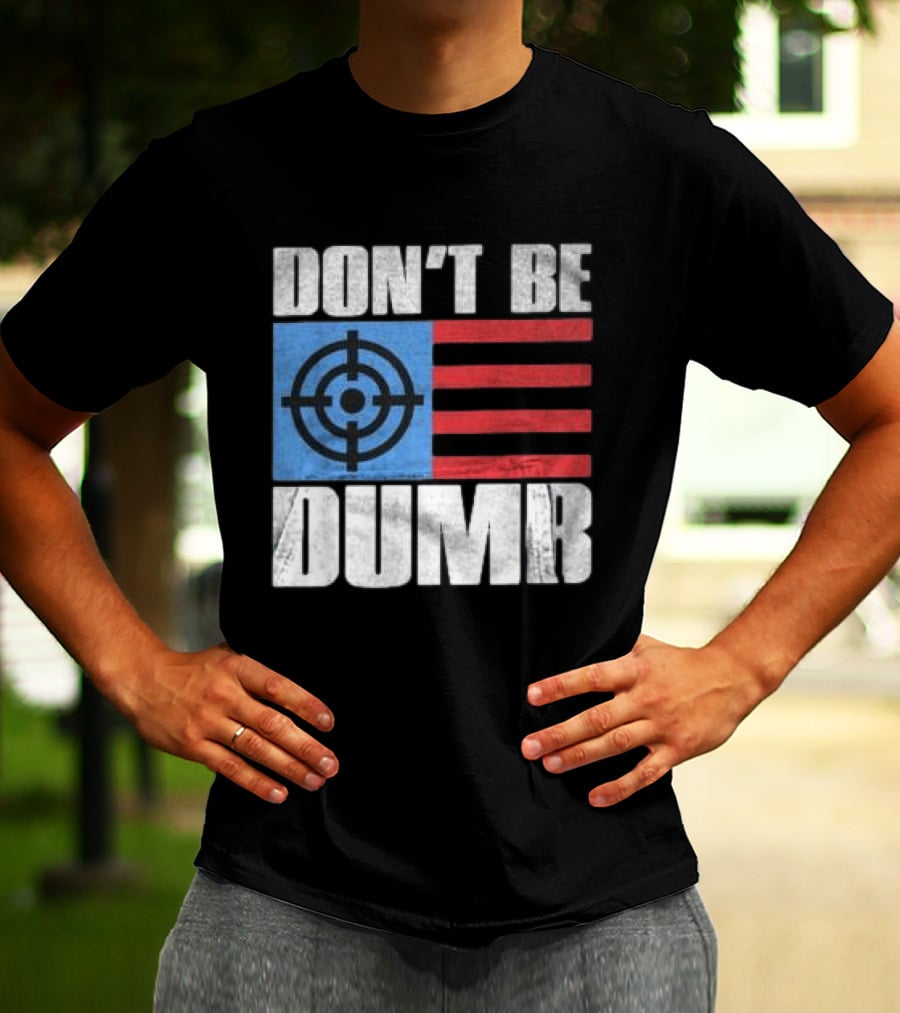 Don't Be Dumb Target Flag Awge Store T-Shirt
