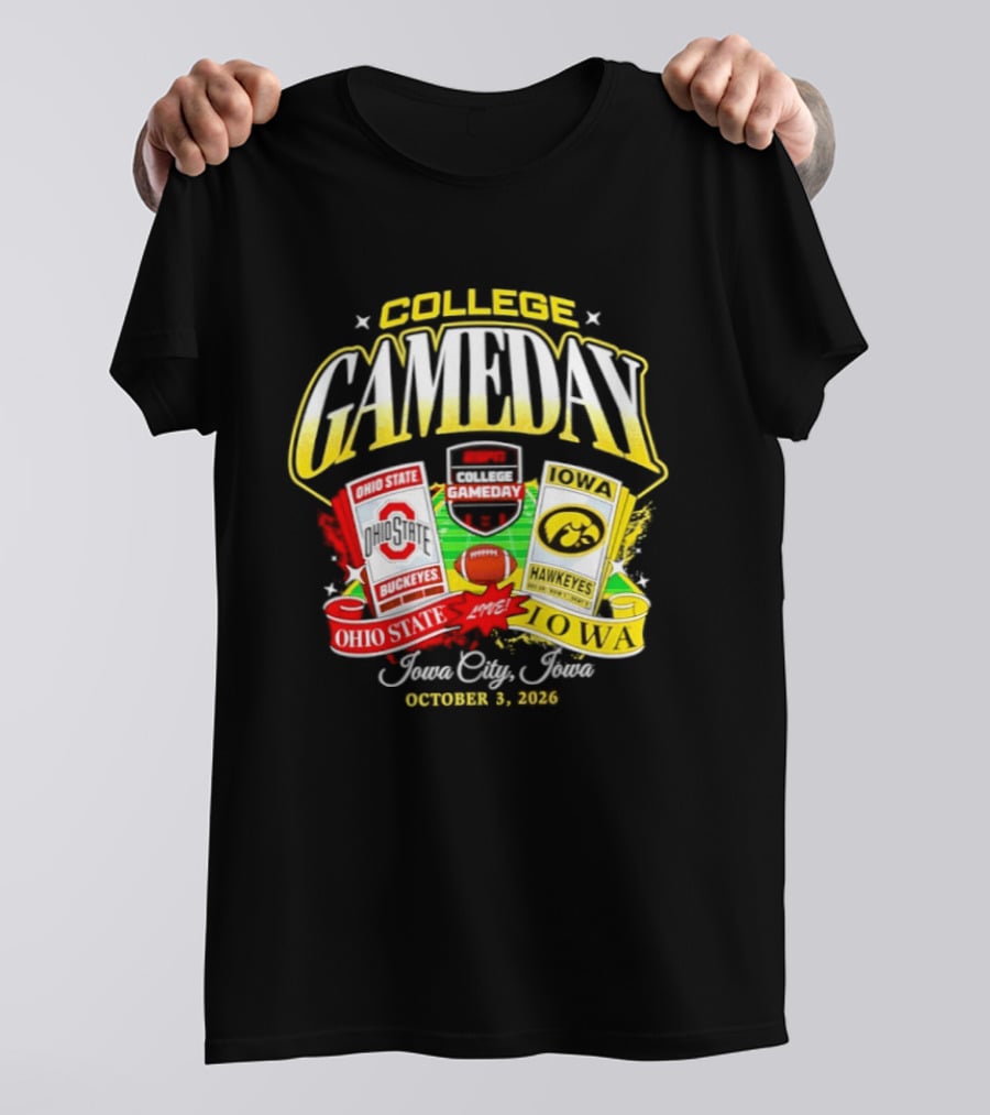 Ohio State Buckeyes Vs Iowa Hawkeyes College GameDay Iowa City Ticket October 3, 2026 T-Shirt