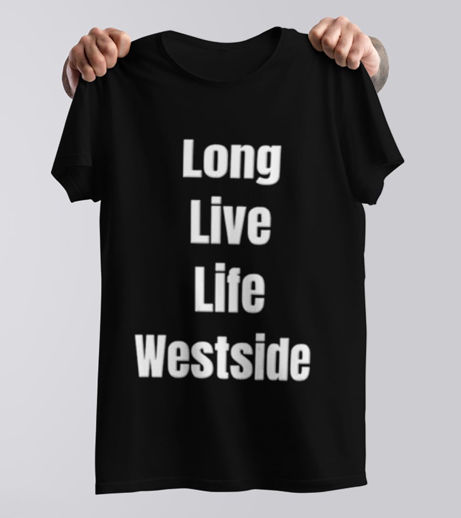 Long Live Life Westside White Sans Serif T-Shirt