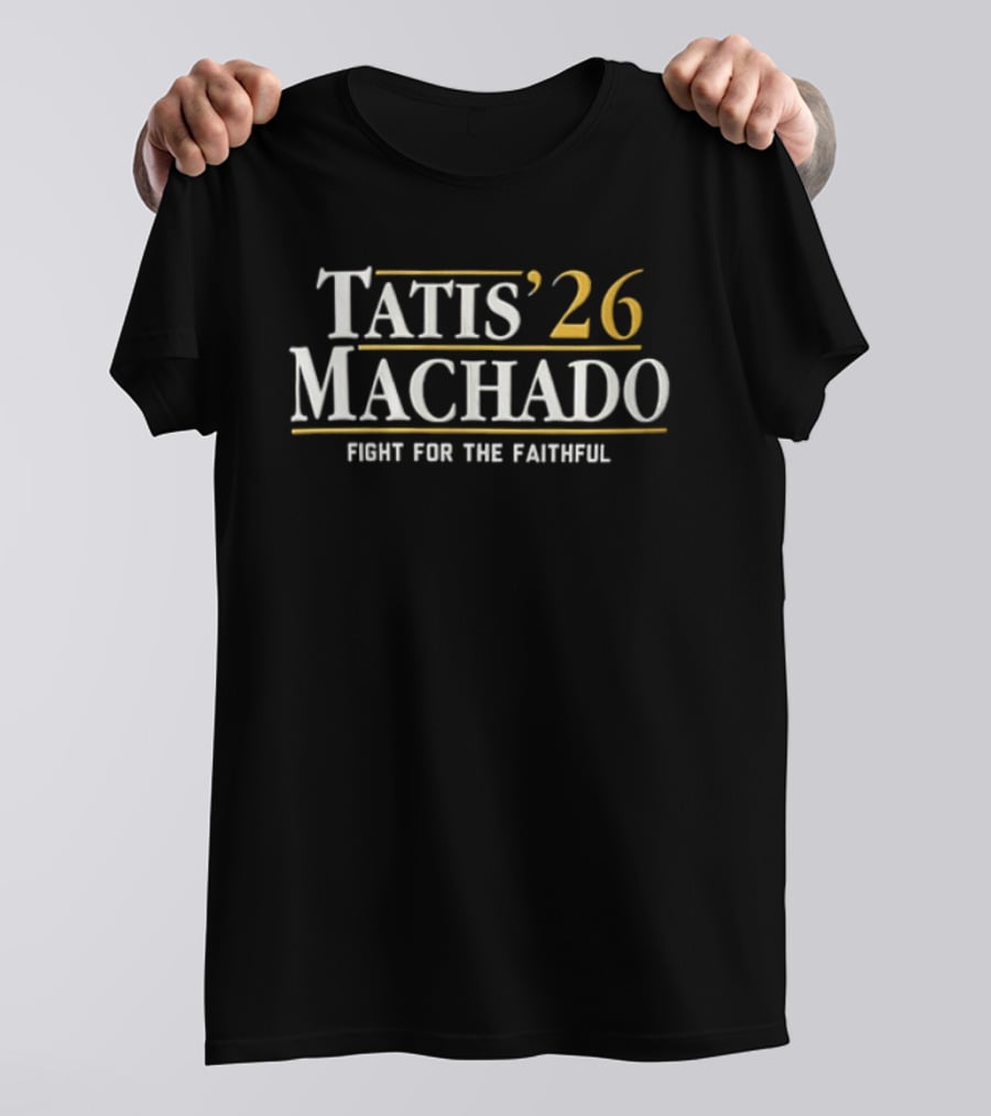 Tatis Machado 26 Fight For The Faithful T-Shirt